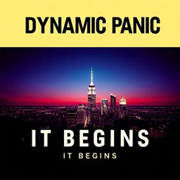 Album cover art for the band Dynamic Panic's latest release titled 'It Begins'