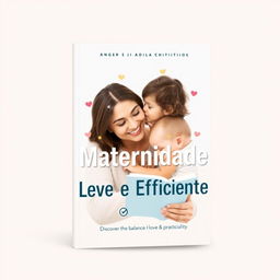 eBook cover design for "Maternidade Leve e Eficiente"