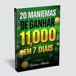 A captivating ebook cover for a guide titled '20 Maneiras de Ganhar 1000 em 7 Dias'