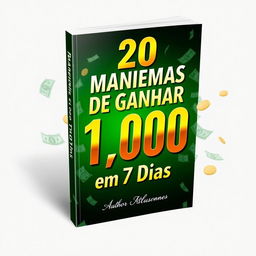 A captivating ebook cover for a guide titled '20 Maneiras de Ganhar 1000 em 7 Dias'