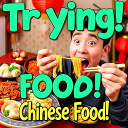 A vibrant YouTube thumbnail featuring an excited person trying Chinese food