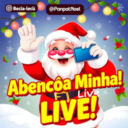 A colorful and cheerful poster featuring Santa Claus (@Papai Noel) blessing a live streaming event