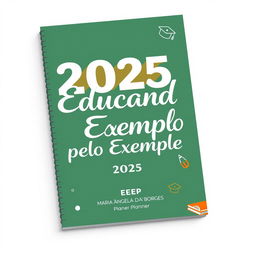 A cover design for a 2025 planner of EEEP Maria Ângela da Silveira Borges