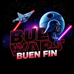 A captivating poster inspired by Star Wars, featuring the words "Buen Fin" rendered in the iconic Star Wars font style