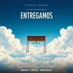 A movie poster titled 'ENTREGAMOS' with a school desk at the center of the image, set in a celestial landscape of sky and clouds