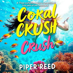 Create a bright and playful book cover for "Coral Crush" by Piper Reed, showcasing a couple engaging in snorkeling or surfing activities in sparkling, crystal-clear turquoise waters