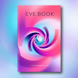 A captivating e-book cover featuring a modern, abstract design with vibrant colors