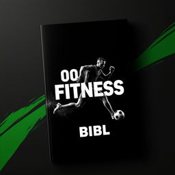 A dynamic and inspiring composition suitable for a book cover titled "Football Fitness Bible"