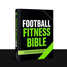 Cover design for a book titled "Football Fitness Bible" with a striking and bold typography-focused design