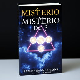 A captivating book cover for 'MISTÉRIO DO 3' by Pablo Hanney Viana