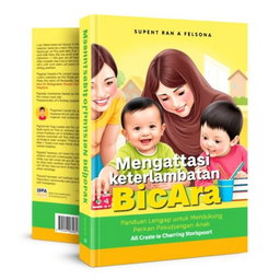 A book cover design titled 'Mengatasi Keterlambatan Bicara: Panduan Lengkap untuk Mendukung Perkembangan Anak'