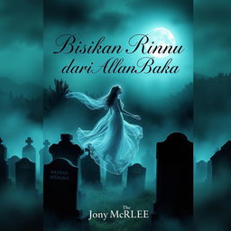 A hauntingly beautiful novel cover for "Bisikan Rindu dari Alam Baka"