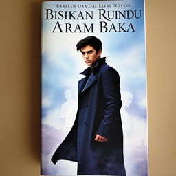 A captivating book cover for the novel "Bisikan Rindu Dari Alam Baka" featuring a handsome, mysterious young man as the central figure