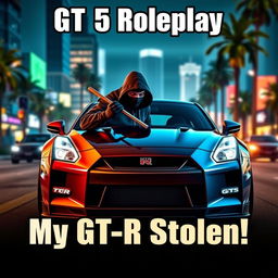 A YouTube thumbnail for a video about a GTA 5 roleplay heist, depicting a dramatic scene where a Nissan GT-R R35 is being stolen