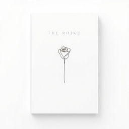 A minimalist book cover in shades of white and soft gray, featuring a delicate line art stroke forming a stylized rose at the center