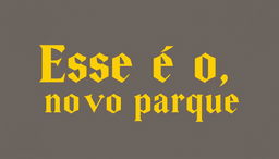 Text design with the words 'Esse é o' on the first line and 'novo parque' on the second line, styled in a font inspired by the iconic Harry Potter movie titles, featuring bold, sharp, angular lines