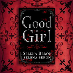 An intriguing book cover titled 'Good Girl' with a palette of deep black, vibrant red, and rich wine colors