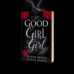 A captivating book cover titled 'Good Girl' featuring a color palette of black, gray, red, white, wine note, and silver