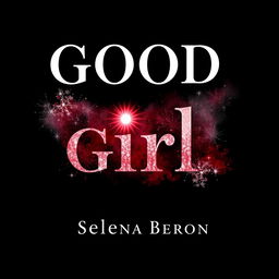 A captivating book cover design titled 'Good Girl' with an intriguing mix of colors: black, gray, red, wine nod, and silver