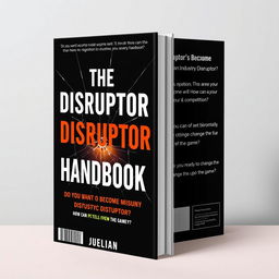 Book cover for 'The Disruptor's Handbook: How to Stand Out in Competition' with a primary color scheme of black and bright orange