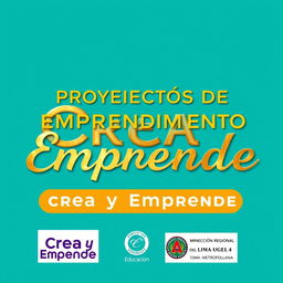 A banner for 'Proyectos de Emprendimiento Crea y Emprende', featuring the title in a luxurious golden font