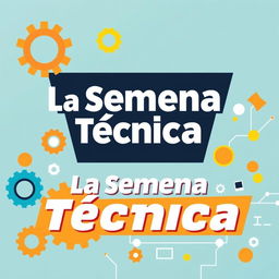 A horizontal banner for 'La Semana Técnica', featuring dynamic and engaging graphics that represent technical skills and innovation