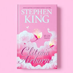 A pink fantasy book cover titled "Clitoris Airborne" by Stephen King