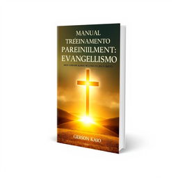 Design a captivating and spiritual book cover for the manual titled 'MANUAL DE TREINAMENTO PARA EVANGELISMO: COMO GANHAR ALMAS SEGUNDO O EVANGELHO DE JESUS CRISTO' authored by Gerson Kaio