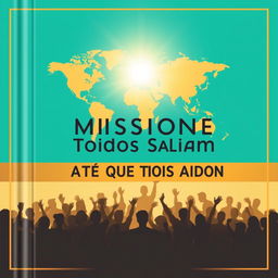 Book cover for the theme of "missions until all know