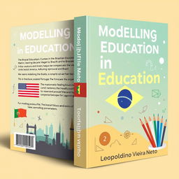 A book cover design illustrating the theme of "Modelling in Education: The Brazilian Education System, Evaluation, Metrics, and Learning Parameters, featuring mathematical models and a comparison between the United States of America, Portugal, and Brazil