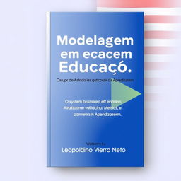 A book cover design for the theme "Modelagem em Educação: O Sistema Brasileiro de Ensino, Avaliação, Métricas e Parâmetros na Aprendizagem