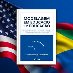 A book cover design for the theme "Modelagem em Educação: O Sistema Brasileiro de Ensino, Avaliação, Métricas e Parâmetros na Aprendizagem