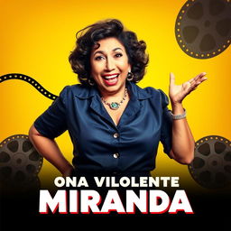 A vibrant and dynamic poster featuring Dercy Gonçalves in her iconic role as Dona Violente Miranda