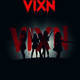 Craft a movie poster for the intense slasher film "VIXN" with the title as the main attraction, presented in bold, blood-dripping letters