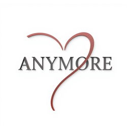 A simple 3D romantic symbol without hearts, featuring the word 'ANYMORE' artistically incorporated into the design