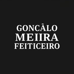 The text 'GONÇALO MEIIRA FEITICEIRO' in a bold, striking font, displayed with white letters against a solid black background