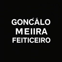 The text 'GONÇALO MEIIRA FEITICEIRO' in a bold, striking font, displayed with white letters against a solid black background