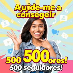 A vibrant vertical thumbnail for a YouTube short, showcasing the title "Ajude-me a conseguir 500 seguidores!" prominently in bold, eye-catching Portuguese text