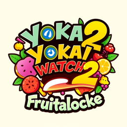 A vibrant and playful logo for "Yokai Watch 2 Frutalocke" featuring colorful, fantasy-themed fonts and incorporating elements inspired by Yokai watch creatures and exotic fruits