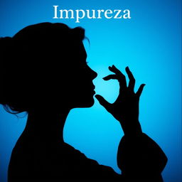 silhouette of a woman touching her heart, cyan blue background, title: Impureza