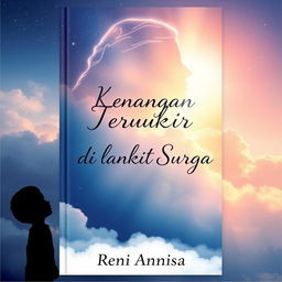 A touching book cover for 'Kenangan Terukir di Langit Surga' by Reni Annisa