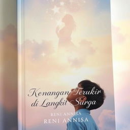 A touching and emotional book cover titled "Kenangan Terukir di Langit Surga" by Reni Annisa, depicting a young boy gazing upwards towards a heavenly sky filled with shimmering stars