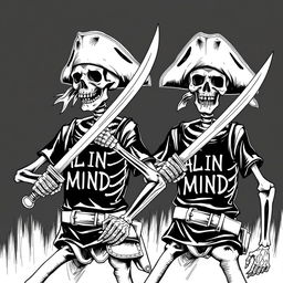 skeleton pirates in a striking, realistic black and white sketch, each wielding pirate swords while wearing t-shirts with the phrase "ALL IN MIND" prominently displayed