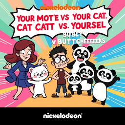 A Nickelodeon-style show poster for a chaotic and comedic series titled 'Your Mother vs Your Cat vs Yourself vs Pandas vs Buttcheeks'