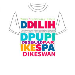 A short sleeve t-shirt design featuring bold, modern typography with the abbreviations of various governmental departments: DLH (Dinas Lingkungan Hidup), DPUPR (Dinas Pekerjaan Umum dan Penataan Ruang), DISBUDPAR (Dinas Kebudayaan dan Pariwisata), DIKESWAN (Dinas Kesehatan dan Peternakan), and others