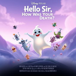 A Disney Pixar style movie poster titled "Hello Sir, How Was Your Death?"