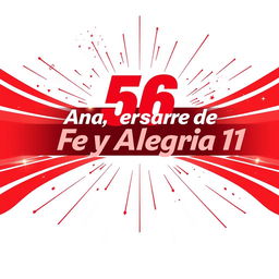 Un poster horizontal impresionante en español para celebrar el 56º aniversario de "Fe y Alegría 11", con un fondo enérgico en rojo y blanco