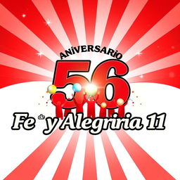 Un espectacular póster horizontal en español para celebrar el 56º aniversario de "Fe y Alegría 11", con un fondo radiante en rojo y blanco