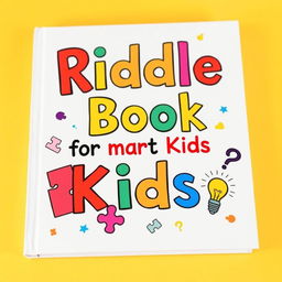 A playful and engaging book cover titled "Riddle Book for Smart Kids"