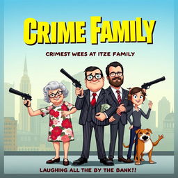 A vibrant and eye-catching movie poster for the comedy film 'Crime Family', depicting a whimsical and humorous take on the life of a crime family in Pittsburgh